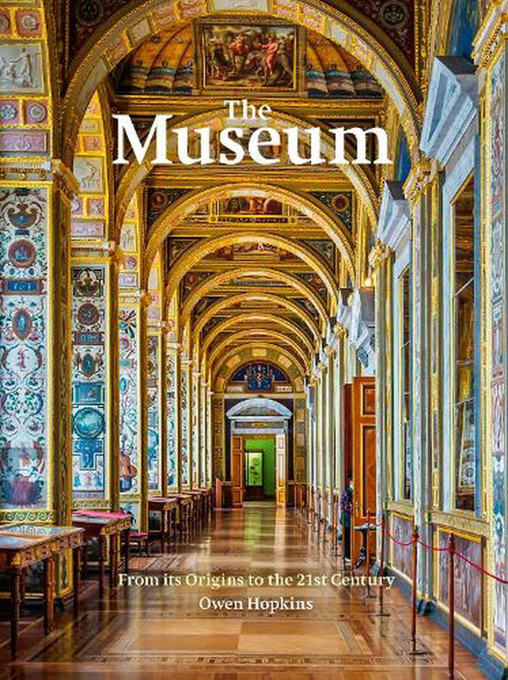 The Museum: From its Origins to the 21st Century