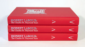 "The Honest Labour: The Charles H. Hayward Years" Book