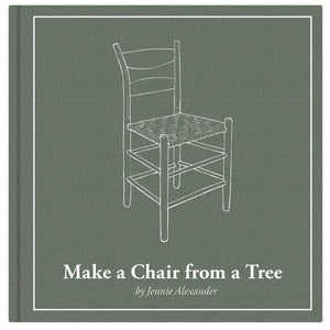 Make a Chair from a Tree: Third Edition