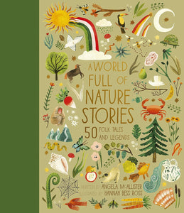 A World Full of Nature Stories: 50 Folk Tales & Legends