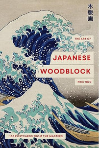 The Art of Japanese Woodblock Printing: 100 Postcards from the Masters