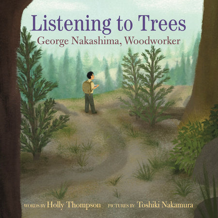 "Listening to Trees: George Nakashima, Woodworker" Book