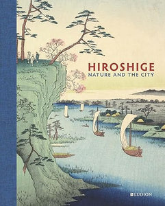 "Hiroshige: Nature and the City" Book