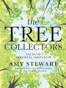 "The Tree Collectors: Tales of Arboreal Obsession" Book