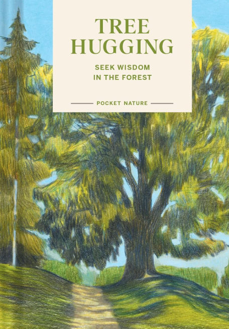 "Pocket Nature: Tree Hugging" Book