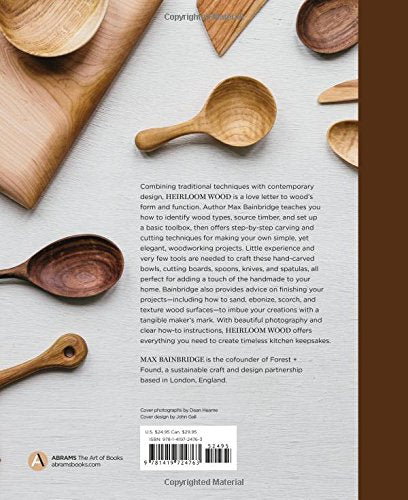 Heirloom Wood: A Modern Guide to Carving Spoons, Bowls, Boards, and other Homewares by Max Bainbridge
