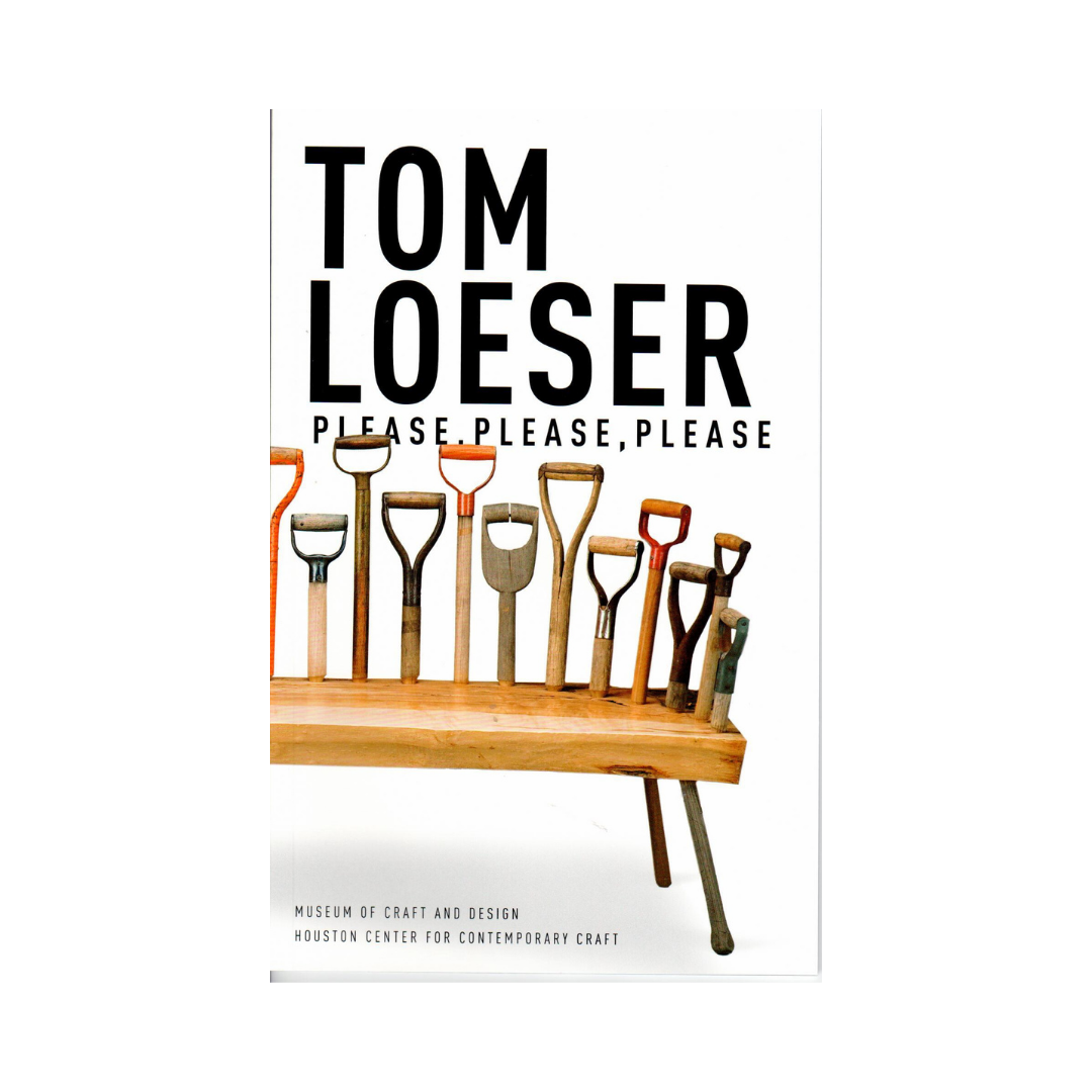 "Tom Loeser: Please Please Please" Exhibition Catalog