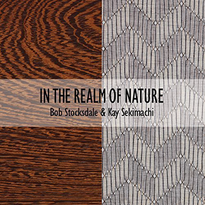 In the Realm of Nature: Bob Stocksdale & Kay Sekimachi