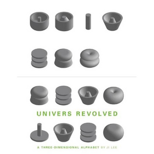 Univers Revolved: A Three-Dimensional Alphabet